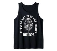 Please do not Feed the Whores with Drugs Tank Top