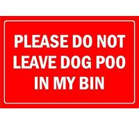 Please do not leave dog poo in my bin - Self adhesive sticker (400mm x 300mm)
