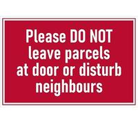 Please do not leave parcels at door or disturb neighbours, red sign - 1mm flexible Plastic sign (300mm x 200mm)