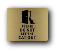 Please do not let the cat out Sign - 11.0x9.5cm Brushed Aluminium