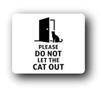 Please do not let the cat out Sign - 11.0x9.5cm Brushed Aluminium