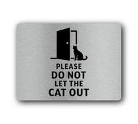 Please do not let the cat out Sign - 19.0x14.0cm Brushed Aluminium