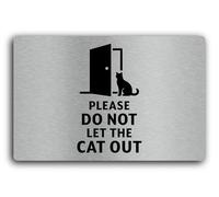 Please do not let the cat out Sign - 29.0x19.0cm Brushed Aluminium