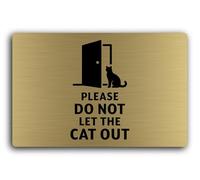 Please do not let the cat out Sign - 29.0x19.0cm Brushed Aluminium