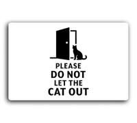 Please do not let the cat out Sign - 29.0x19.0cm Brushed Aluminium