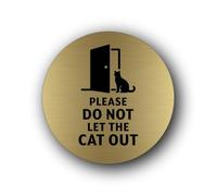 Please do not let the cat out Sign - 9.5x9.5cm Brushed Aluminium