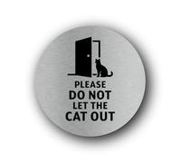 Please do not let the cat out Sign - 9.5x9.5cm Brushed Aluminium