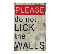 Please do not Lick the Walls - Funny Vintage Style Tin Sign, Reproduction Retro, Pub Bar Kitchen Garden Bathroom, Home, Plaque, Funny Decorative Wall Art, 3 Sizes (A5)