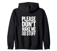 Please do not make me do stuff Zip Hoodie
