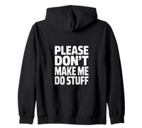 Please do not make me do stuff Zip Hoodie