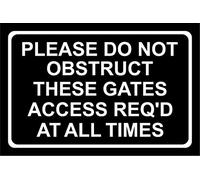 Please Do Not Obstruct These Gates Access Req'd At All Times Aluminium Composite Safety Sign 200mm x 135mm White / Black.