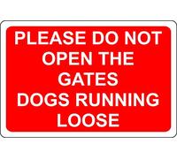 Please do not open the gate dogs running loose at all times sign - 3mm Aluminium sign 300mm x 200mm