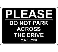 Please do not park across the drive thank you driveway sign (B) - 1mm Plastic sign (300mm x 200mm)