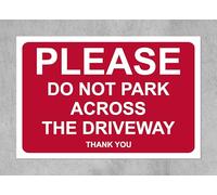 Please do not park across the driveway thank you safety sign - 1mm Plastic sign (300mm x 200mm)