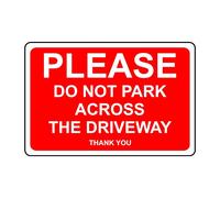 Please do not park across the driveway thank you safety sign - 1mm Plastic sign - 400mm x 300mm