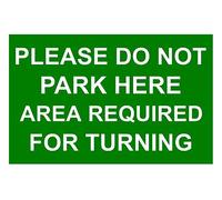 Please Do Not Park Here Area Required For Turning Aluminium Composite Sign 300mm x 200mm Green/White.