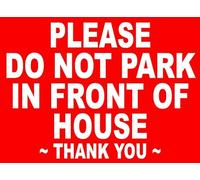Please Do Not Park in Front of House Metal Sign Notice No Parking Keep Clear Out Tin Sign Bar Home Decoration Sign Gift for Parents,friends, Home Office Restaurant Garage Bar 8x12 Inches