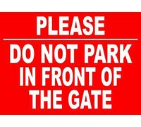 Please Do Not Park in Front of The Gate Metal Sign Wall Decor 12"x8"