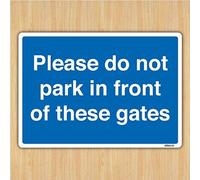 Please do not park in front of these gates A5 210x148mm 1mm Rigid Plastic Parking Management