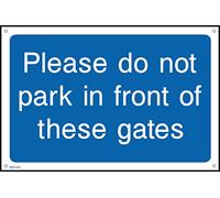 Please Do Not Park in Front of These Gates Sign- 400mm x 300mm - 3mm Metal Composite Drilled Sign (INFO36)