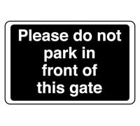 Please Do Not Park In Front Of This Gate - safety sign - 1.2mm Rigid plastic for indoor/outdoor usage (150mm x 100mm) Viewing Distance within 3m.