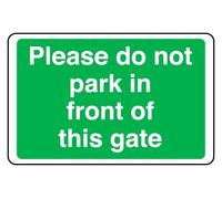 Please Do Not Park In Front Of This Gate - safety sign- 3mm Aluminium Dibond for indoor/outdoor usage (300mm x 200mm) 7m Viewing Distance.