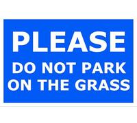 PLEASE Do Not Park On The Grass | High Visibility Safety Warning Sign | Self-Adhesive Vinyl Sign for Private Driveway Gate Loading Bay Business Premises Indoor Outdoor Wall Door