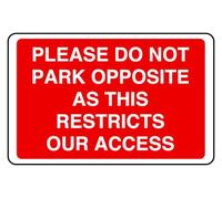 Please Do Not Park Opposite As This Restricts Our Access - safety sign - 3mm Aluminum Dibond for indoor/outdoor usage (200mm x 150mm) 5m Viewing Distance.