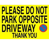 Please Do Not Park Opposite Driveway Metal Sign 8x12 INCHES