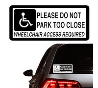 Please Do Not Park Too Close Wheelchair Access Required Car Sticker Decal | Rear Bumper Window - Mobility, Van, Wheelchair, Disability Sign, Caution, Warning, Private Property, Disability, Blue Badge