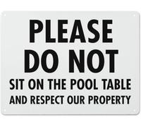 Please Do Not Sit On The Pool Table Respect Our Property Warning Metal Sign Tin Signs Aluminum Sign for Outdoors Use Yard Farm Fence Home Wall Decor 12x16 inch