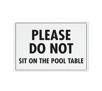 Please Do Not Sit On The Pool Table Sign Safe Sign, Signs Outdoor, 12 X 8 In, Sign For Home, Business, Driveway Alert