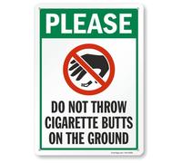 Please Do Not Throw Cigarette Butts On The Ground Sign Metal, 40 mil Laminated Rustproof Aluminum, Multicolor, 8x12 Inch