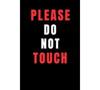 PLEASE DO NOT TOUCH - A Personal Diary for Private Thoughts