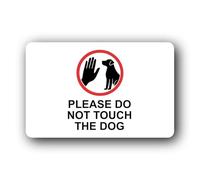 Please Do Not Touch The Dog Sign - 14.0x9.0cm Brushed Aluminium