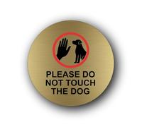 Please Do Not Touch The Dog Sign - 9.5x9.5cm Brushed Aluminium