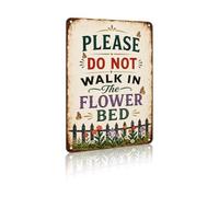 Please Do Not Walk in the Flower Bed - Charming Metal Sign Decorative Aluminum Wall Decor for Garden, Flower Bed, Patio, Community Garden, Park, 8x12 Inches (26127)