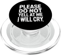 Please Do Not Yell At Me I Will Cry Sensitive Crybaby |- PopSockets PopGrip for MagSafe