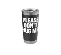 Please Don’t Hug me Stainless Steel Insulated Tumbler