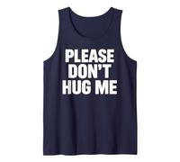 Please Don’t Hug me Tank Top
