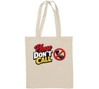 Please Don’t Make Phone Calls Natural Cotton Tote Bag White