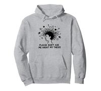 Please Don't Ask Me About My Thesis Grad Student Humor Pullover Hoodie, Adult Unisex, Heather Grey, S