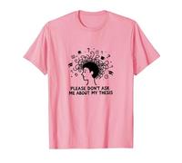 Please Don't Ask Me About My Thesis Grad Student Humor T-Shirt, Men, Pink, M