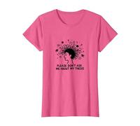 Please Don't Ask Me About My Thesis Grad Student Humor T-Shirt, Women, Pink Heather, S