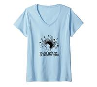 Please Don't Ask Me About My Thesis Grad Student Humor V-Neck T-Shirt, Women, Baby Blue, XL