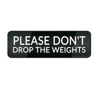 Please Don'T Drop The Weights Wall Or Door Sign 10x3 Inch Sign Self-Adhesive Acrylic Sign For Door Or Wall Name Plate