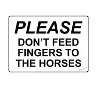 Please Don't Feed Fingers to The Horses Warning Caution Notice Fade Resistant Metal Tin Sign Yard Office Outdoor & Indoor Safety Signs 8"x12"