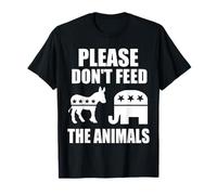 please don't feed the animals anti establishment elections T-Shirt