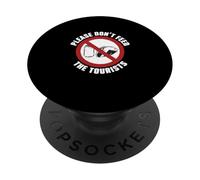 Please Don't Feed The Tourists Funny Tour Guiding Tour Guide PopSockets Adhesive PopGrip