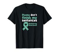 Please Don't Finish My Sentences Stuttering Awareness T-Shirt